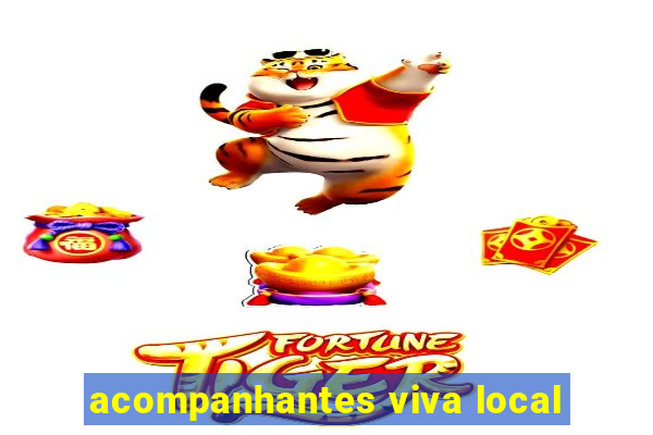 acompanhantes viva local